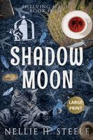 Nellie H Steele - Shadow Moon Large Print, Häftad