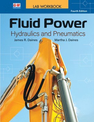 James R. Daines, Martha J. Daines - Fluid Power: Hydraulics and Pneumatics, Häftad