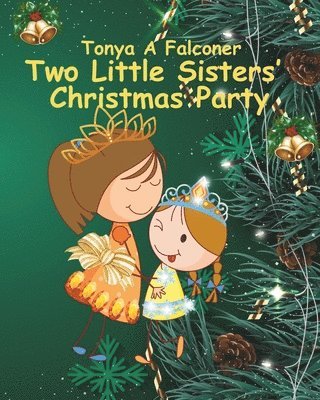 Tonya Alexa Falconer - Two Little Sisters' Christmas Party, Häftad