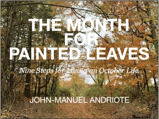 John-Manuel Andriote - Month for Painted Leaves, E-bok. Tillgänglighet: Lägg i varukorg
