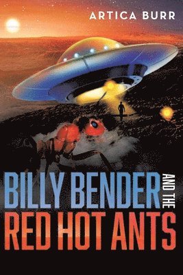 Artica Burr - Billy Bender and the Red Hot Ants, Häftad. Tillgänglighet: Lägg i varukorg