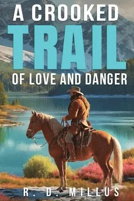 R D Millus - Crooked Trail of Love and Danger, Häftad. Tillgänglighet: Lägg i varukorg
