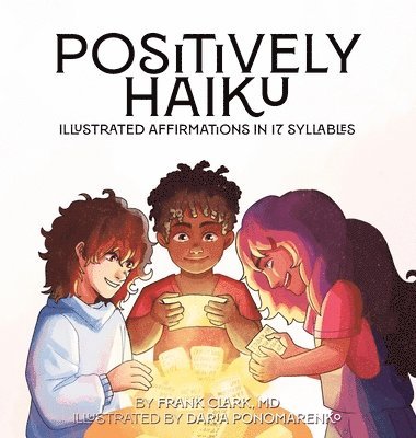Frank Clark - Positively Haiku, Inbunden. Tillgänglighet: Lägg i varukorg