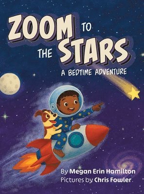 Megan Erin Hamilton - Zoom to the Stars, Inbunden