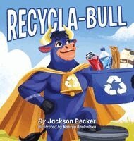 Jackson Becker - Recycla-Bull, Inbunden. Tillgänglighet: Lägg i varukorg