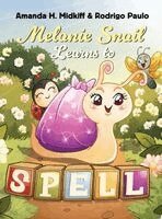 Amanda H Midkiff - Melanie Snail Learns to Spell, Inbunden. Tillgänglighet: Lägg i varukorg