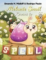 Amanda H Midkiff - Melanie Snail Learns to Spell, Häftad. Tillgänglighet: Lägg i varukorg