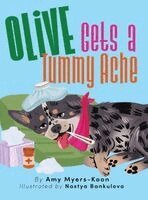 Amy Myers-Koon - Olive Gets a Tummy Ache, Inbunden. Tillgänglighet: Lägg i varukorg