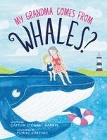 Caitlin Stewart Harris - My Grandma Comes from Whales?, Inbunden. Tillgänglighet: Lägg i varukorg