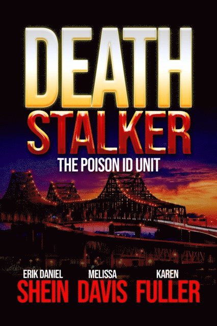 Karen Fuller, Melissa Davis, Erik Daniel Shein - Death Stalker: The Poison ID Unit, E-bok