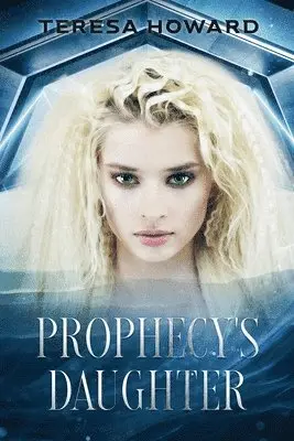 Teresa Howard - Prophecy's Daughter, Häftad. Tillgänglighet: Lägg i varukorg
