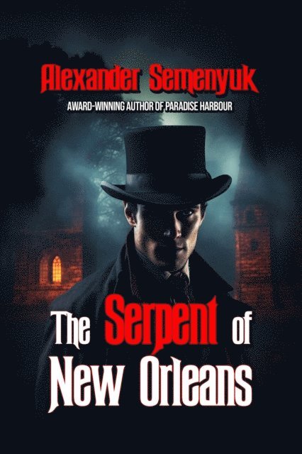 Alexander Semenyuk - Serpent of New Orleans, E-bok