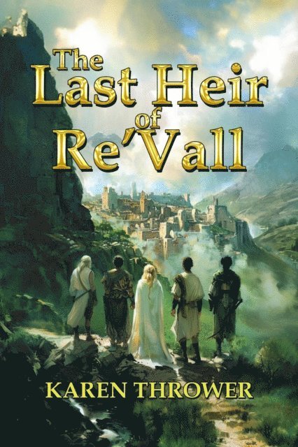 Karen Thrower - Last Heir of Re'Vall, E-bok