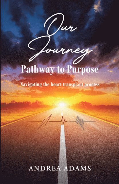 Andrea Adams - Our Journey: Pathway to Purpose, E-bok. Tillgänglighet: Lägg i varukorg
