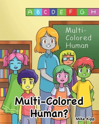 Mike Kipp - Multi-Colored Human?, Häftad