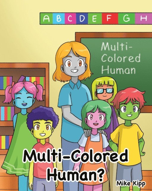 Mike Kipp - Multi-Colored Human?, E-bok