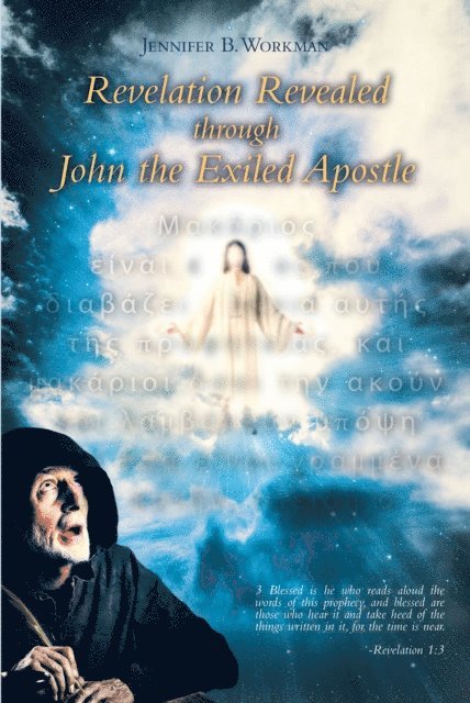 Jennifer B. Workman - Revelation Revealed through John the Exiled Apostle, E-bok
