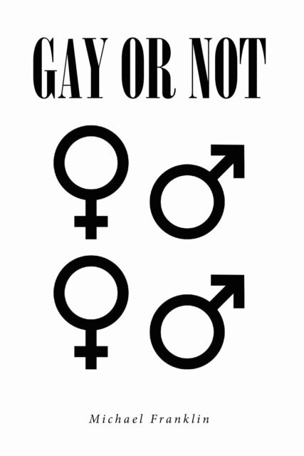 Michael Franklin - Gay or Not, E-bok