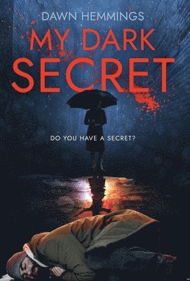 Dawn Hemmings - My Dark Secret, Inbunden