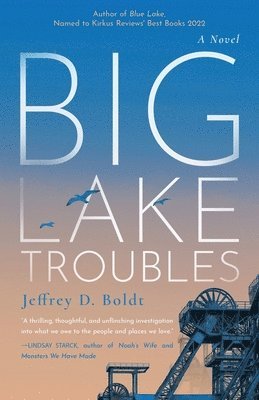 Jeffrey D Boldt - Big Lake Troubles, Häftad