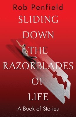 Rob Penfield - Sliding Down The Razor Blades of Life, Häftad. Tillgänglighet: Lägg i varukorg