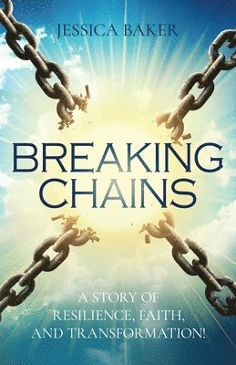 Jessica Baker - Breaking Chains, Häftad. Tillgänglighet: Lägg i varukorg
