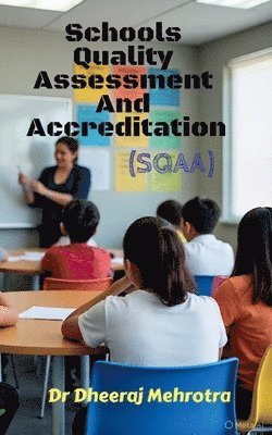 Dr Dheeraj Mehrotra - Schools Quality Assessment And Accreditation (SQAA), Häftad. Tillgänglighet: Lägg i varukorg