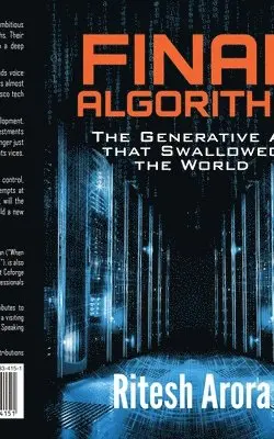 Ritesh Arora - Final Algorithm - The Generative AI that Swallowed the World, Häftad. Tillgänglighet: Tillfälligt slut