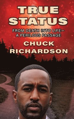 Chuck Richardson - True Status, Inbunden. Tillgänglighet: Lägg i varukorg