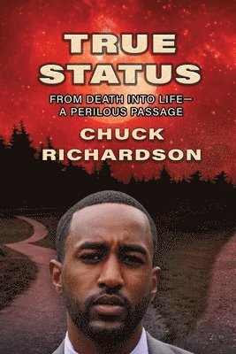 Chuck Richardson - True Status, Häftad. Tillgänglighet: Lägg i varukorg