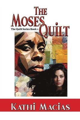 Kathi Macias - Moses Quilt, Häftad