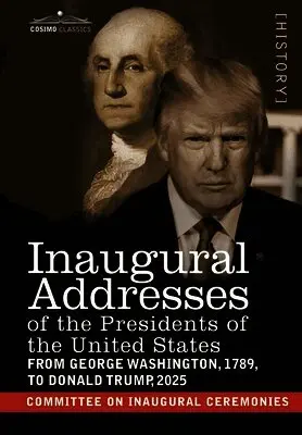 Committee on Inaugural Ceremonies - Inaugural Addresses of the Presidents of the United States (Jacketed Hardcover Edition): From George Washington, 1789, to Donald J. Trump, 2025, Inbunden. Tillgänglighet: Lägg i varukorg