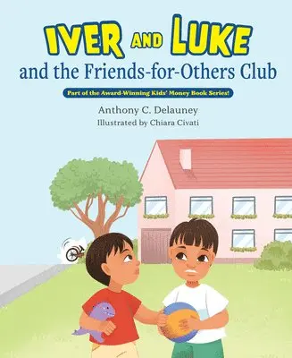 Anthony C. Delauney - Iver and Luke and the Friends-For-Others Club, Inbunden. Tillgänglighet: Lägg i varukorg