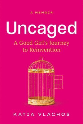 Katia Vlachos - Uncaged, Inbunden. Tillgänglighet: Lägg i varukorg