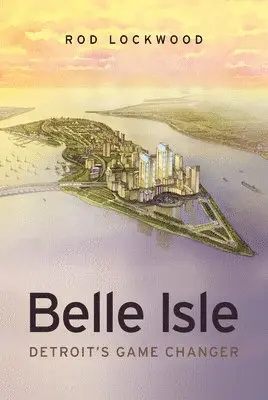 Rod Lockwood - Belle Isle, Inbunden. Tillgänglighet: Lägg i varukorg
