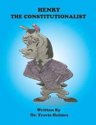Travis Holmes - Henry the Constitutionalist, Häftad