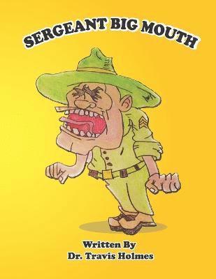 Travis Holmes - Sergeant Big Mouth, Häftad