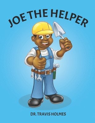 Travis Holmes - Joe The Helper, Häftad