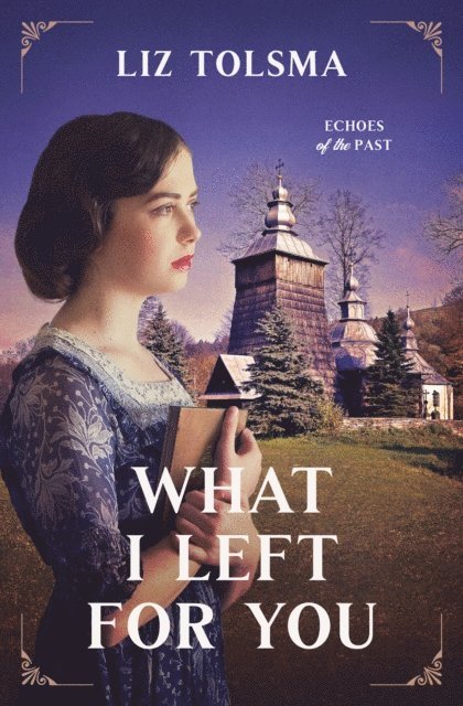 Liz Tolsma - What I Left for You, E-bok