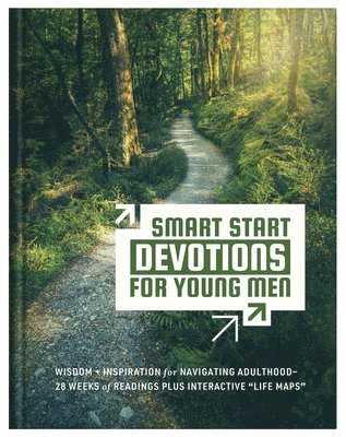 David Sanford - Smart Start Devotions for Young Men: Wisdom and Inspiration for Navigating Adulthood--28 Weeks of Readings Plus Interactive "Life Maps", Inbunden