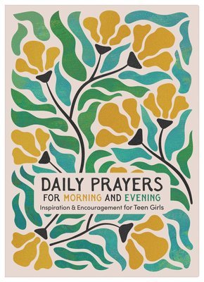 Compiled by Barbour Staff - Daily Prayers for Morning and Evening: Inspiration and Encouragement for Teen Girls, Häftad