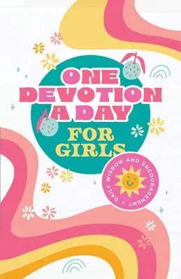 Compiled by Barbour Staff - One Devotion a Day for Girls: Daily Wisdom and Encouragement, Häftad. Tillgänglighet: Lägg i varukorg