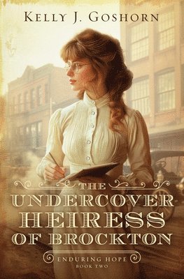 Kelly J. Goshorn - The Undercover Heiress of Brockton: Volume 2, Häftad