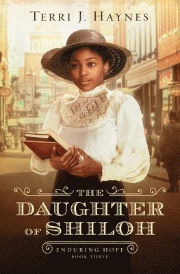 Terri J. Haynes - The Daughter of Shiloh: Volume 3, Häftad