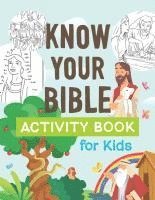 Compiled by Barbour Staff, Jennifer Hahn - Know Your Bible Activity Book for Kids, Häftad. Tillgänglighet: Lägg i varukorg