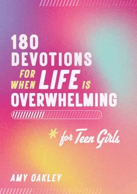 Amy Oakley - 180 Devotions for When Life Is Overwhelming for Teen Girls, Häftad. Tillgänglighet: Lägg i varukorg