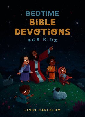 Linda Carlblom - Bedtime Bible Devotions for Kids, Häftad