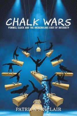 Patrick Sinclair - Chalk Wars: Pommel Clock and the Incredulous Cost of Integrity, Häftad. Tillgänglighet: Lägg i varukorg