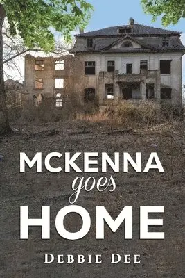 Debbie Dee - McKenna Goes Home, Häftad. Tillgänglighet: Lägg i varukorg
