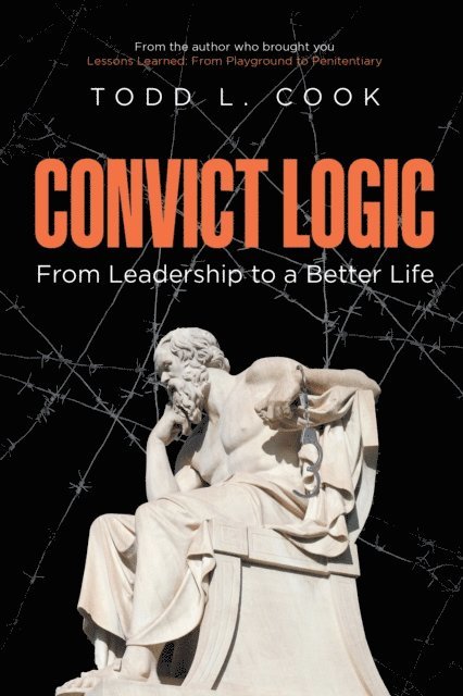 Todd L. Cook - Convict Logic, E-bok. Tillgänglighet: Lägg i varukorg